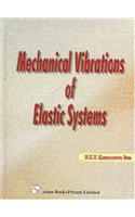 Mechanical Vibrations Of Elastic Systems
