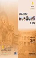 Directory of Museums in India : Fifth Revised Edition 2023