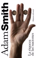 La riqueza de las naciones / An Inquiry Into the Nature and Causes of the Wealth of Nations
