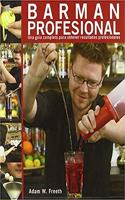 Barman profesional(Una guia completa para obtener resultados profesionales)