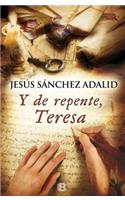 Y de Repente, Teresa