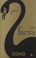 El Ganso Esta Fuera