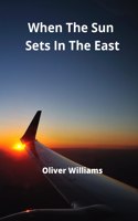 When The Sun Sets In The East