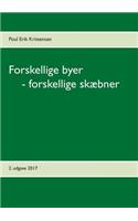 Forskellige byer - forskellige skæbner