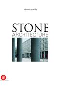 Stone Architecture: Ancient and Modern Construction Skills
