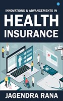Innovations and Advancements in Health Insurance