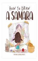 SAM & MI How to Draw A Samara - Interactive Book for Kids That Teaches Empathy and Builds Confidence, Ideal for Preschoolers/Kindergarteners (Ages 3 to 8 Years)