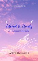 Entwined for Eternity A Soulmate Serenade
