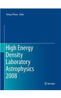 High Energy Density Laboratory Astrophysics 2008