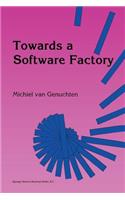 Towards a Software Factory