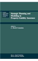 Strategic Planning and Modeling in Property-Liability Insurance