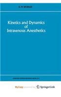 Kinetics and Dynamics of Intravenous Anesthetics