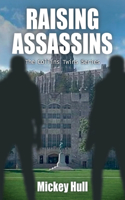 RAISING ASSASSINS, The Collins Twins Series