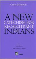New Catchechism for Recalcitrant Indians
