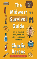 Midwest Survival Guide Lib/E: How We Talk, Love, Work, Drink, and Eat ... Everything with Ranch