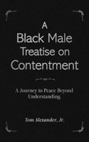 Black Male Treatise on Contentment