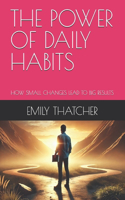 The Power of Daily Habits