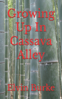 Growing Up In Cassava Alley