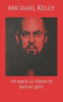 The Magical Vision of Anton LaVey