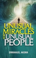 Unusual Miracles For Unusual People