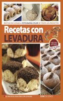 Recetas Con Levadura: hecho en casa, paso a paso