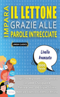 IMPARA IL LETTONE GRAZIE ALLE PAROLE INTRECCIATE - LIVELLO AVOTAZOTO - Scopri Come Migliorare Il Tuo Vocabolario Con 2000 Crucipuzzle e Pratica a Casa - 100 Griglie Di Gioco - Materiale Didattico e Libretto Di Attività