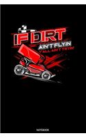 If Dirt Ain't Flyin Yall Ain't Tryin' Notebook