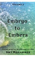 Embryo to Embers