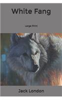 White Fang: Large Print