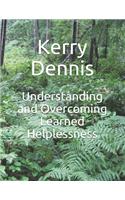 Understanding and Overcoming Learned Helplessness