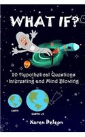 What If? 20 Hypothetical Questions Interesting and Mind Blowing