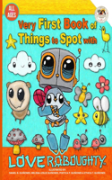 Very First Book of Things to Spot with Love Roboughty