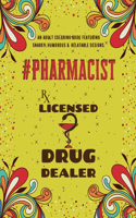 Pharmacist Adult Coloring Book: An Adult Coloring Book Featuring Funny, Humorous & Stress Relieving Designs for Pharmacists