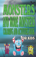 Monsters and More Monsters Coloring and Activity Book For Kids