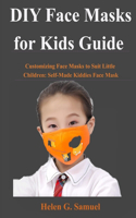DIY Face Masks for Kids Guide