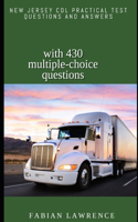 New Jersey CDL Practical Test Questions and Answers: With 430 Multiple-Choice Questions