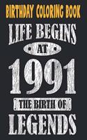 Birthday Coloring Book Life Begins At 1991 The Birth Of Legends
