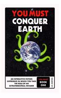 You Must Conquer Earth