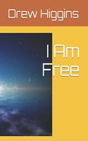 I Am Free