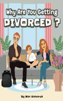 Why Are You Getting Divorced
