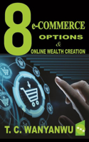 8 eCommerce Options & Online Wealth Creation