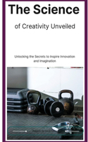 Science of Creativity Unveiled