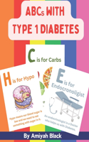 ABCs with Type 1 Diabetes: Learn the alphabet with type 1 diabetes related words- Educational Type 1 Diabetes Books. Early learning books