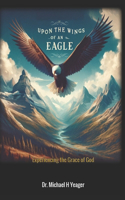 Upon the Wings of an Eagle