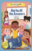 Ace Has All the Answers