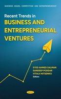 Recent Trends in Business and Entrepreneurial Ventures (Business Issues, Competition and Entrepreneurship)