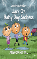 Jack O's Rainy Day Sadness