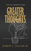 Greater Thoughts