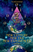 New Century, New Era, New Experiences