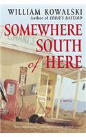 Somewhere South of Here